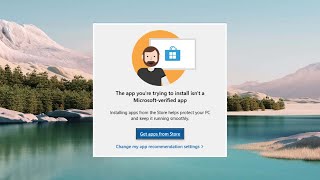 how to fix the app you're trying to install isn't a microsoft-verified app on windows 11