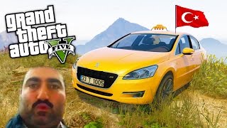 GTA 5 TÜRK TAKSİCİLİK!! #3