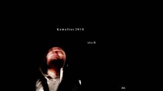 Kamalias 2018 - a.k.a. B.
