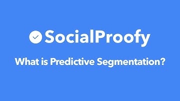 What is Predictive Segmentation? - Social Proofy Marketing 101