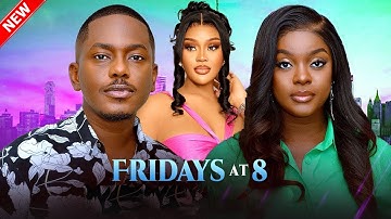 FRIDAYS AT 8 - TIMINI EGBUSON, MIWA OLORUNFEMI, CHIOMA NWAOHA | latest 2025 Nigerian movies