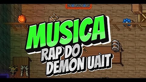 Demon Uait - Rap do Demon Uait (Official Music Video) Medivia / Tibia