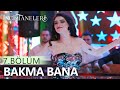 Bakma Bana - Dilber | İnci Taneleri (7. Bölüm)