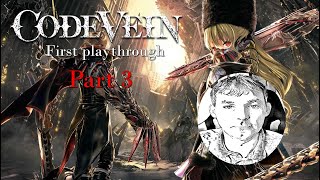 Code Vein first playthrough. part 3
