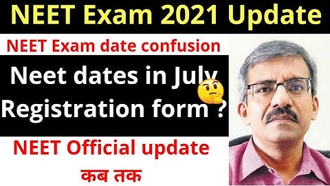 Neet 2021 Update , Exam date announcement , registration form , neet 2021 lates news
