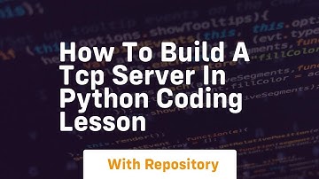 How to build a tcp server in python coding lesson