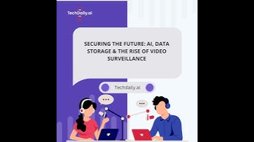 Securing the Future: AI, Data Storage & the Rise of Video Surveillance