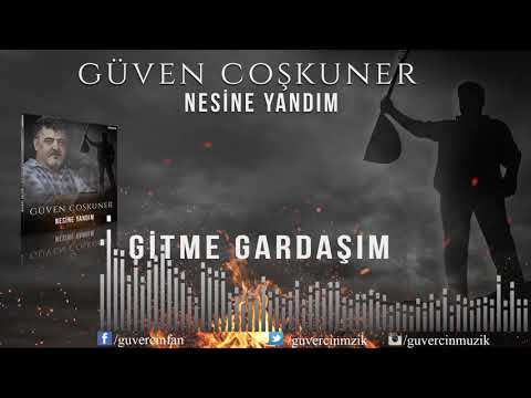 Güven Coşkuner Gitme Gardaşım (Offical Audio)