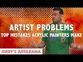 Artist problems  the top mistakes acrylic painters make