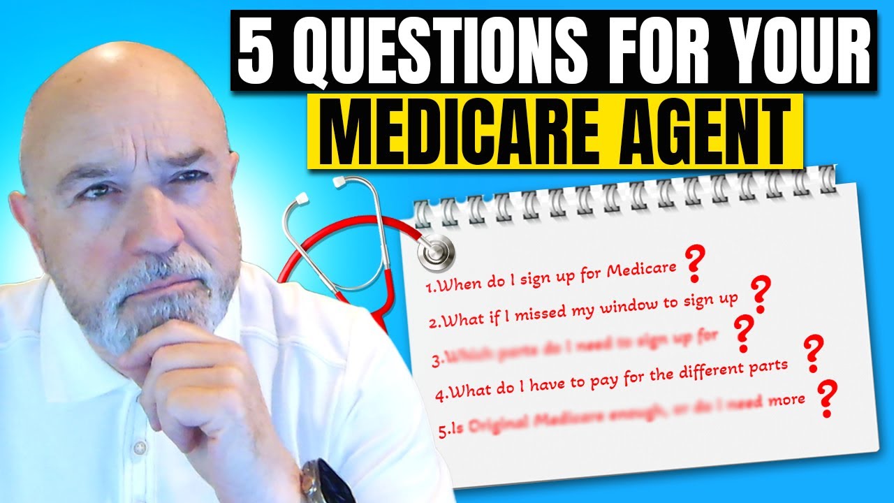 5 Essential Questions To Ask Your Medicare Agent: Get The Best Plan & Price!
