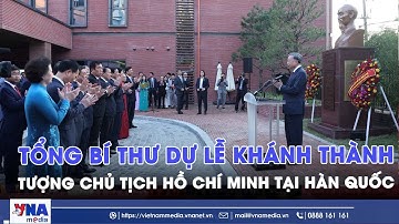 Tổng Bí thư Tô Lâm dự Lễ Khánh thành tượng Chủ tịch Hồ Chí Minh tại Hàn Quốc - VNAMedia