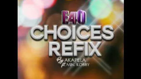 Akapela Deburner Ft. Min.Kobby E40 Choices Refix .