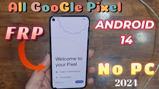 Finally All Google Pixel 2024 Android 14 Frp Bypass New trick Without Pc