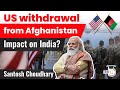 US withdrawal from Afghanistan and its impact on India's security - Geopolitics Current Affairs UPSC