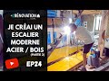 ESCALIER CONTEMPORAIN BOIS ET ACIER (PARTIE 2) _ ÉPISODE 24