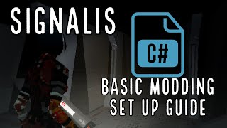 Signalis, Basics of Modding Tutorial