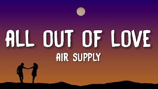 Air Supply - All Out of Love (Lyrics) Resimi