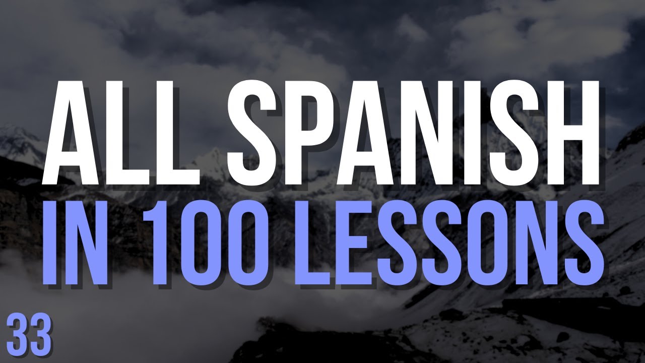 All Spanish in 100 Lessons – Your Ultimate Spanish Learning Guide ...