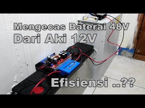 CARA MUDAH MENGECAS BATERAI 48V DENGAN BATERAI 12V