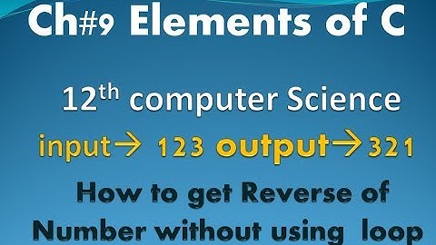 12th class ch# 9 How to get reverse of a number without using loop | Reverse of 3 digit number