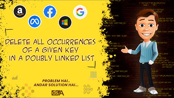 🚀 Delete All Occurrences of a Key in a Doubly Linked List | C++ Coding Challenge 💡 | DSA Explained