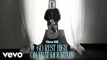 Vince Gill - Go Rest High On That Mountain (Extended Version) (Official Audio)