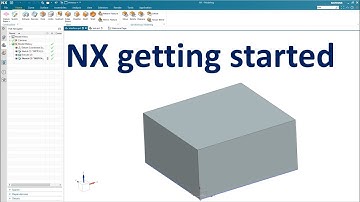 NX 1953 Modeling tutorials #1.1 | Getting Started for beginer with NX 1953 version