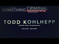 Something Criminal S02 E05 Todd Kohlhepp Part One: Skin Deep