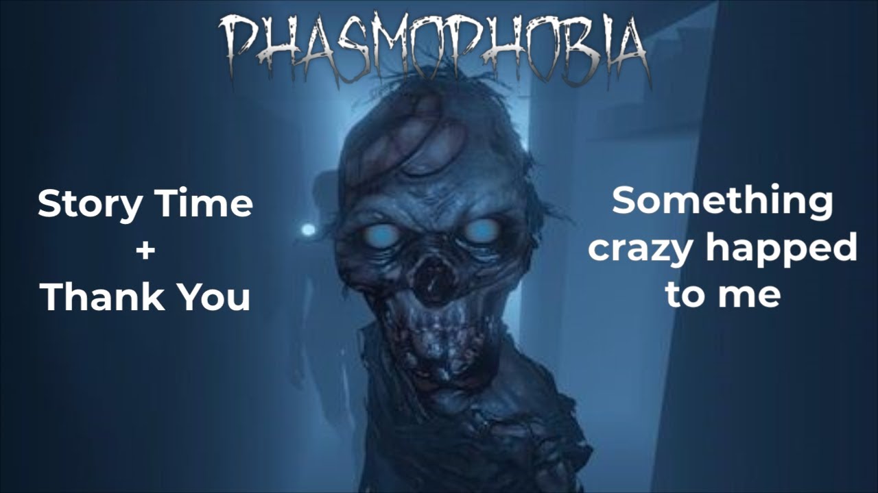 Phasmophobia - Something Crazy Happened To Me - YouTube