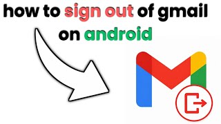 How to Sign Out of Gmail on Android 📧 (Easy Method)