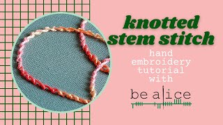 Celebrity Knotted Stem Stitch Tutorial Wealth