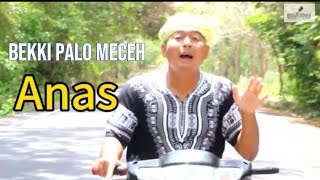 Anas - Bekki Palo Meceh Dikir Music ( Music Video Official )