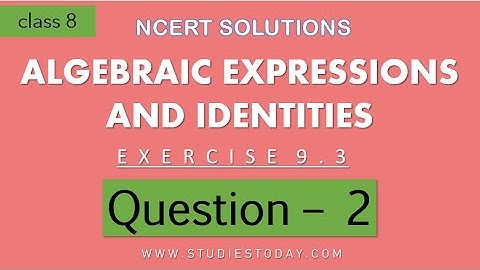 NCERT Solutions Class 8 Mathematics Chapter 9 Algebraic Expressions and Identities Exercise 9.3 Q2