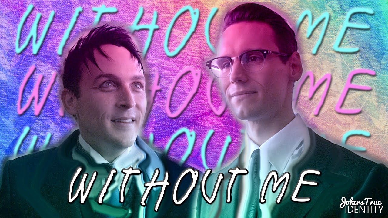 Nygmobblepot | Without Me