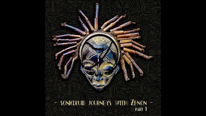 Sonicdruid -Journeys with Zenon PT. 1