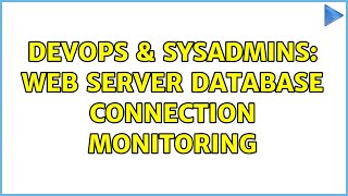 Famous DevOps & SysAdmins: Web server database connection monitoring Net Worth