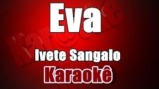 Eva - Ivete Sangalo - Karaoke