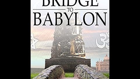Bridge to Babylon (c) 2016 by ADULLAM FILMS, LLC