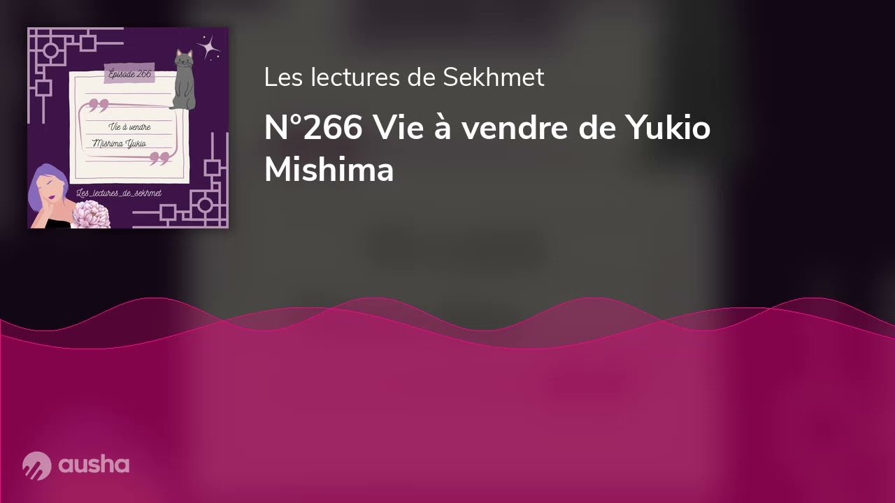 N°266 Vie à vendre de Yukio Mishima