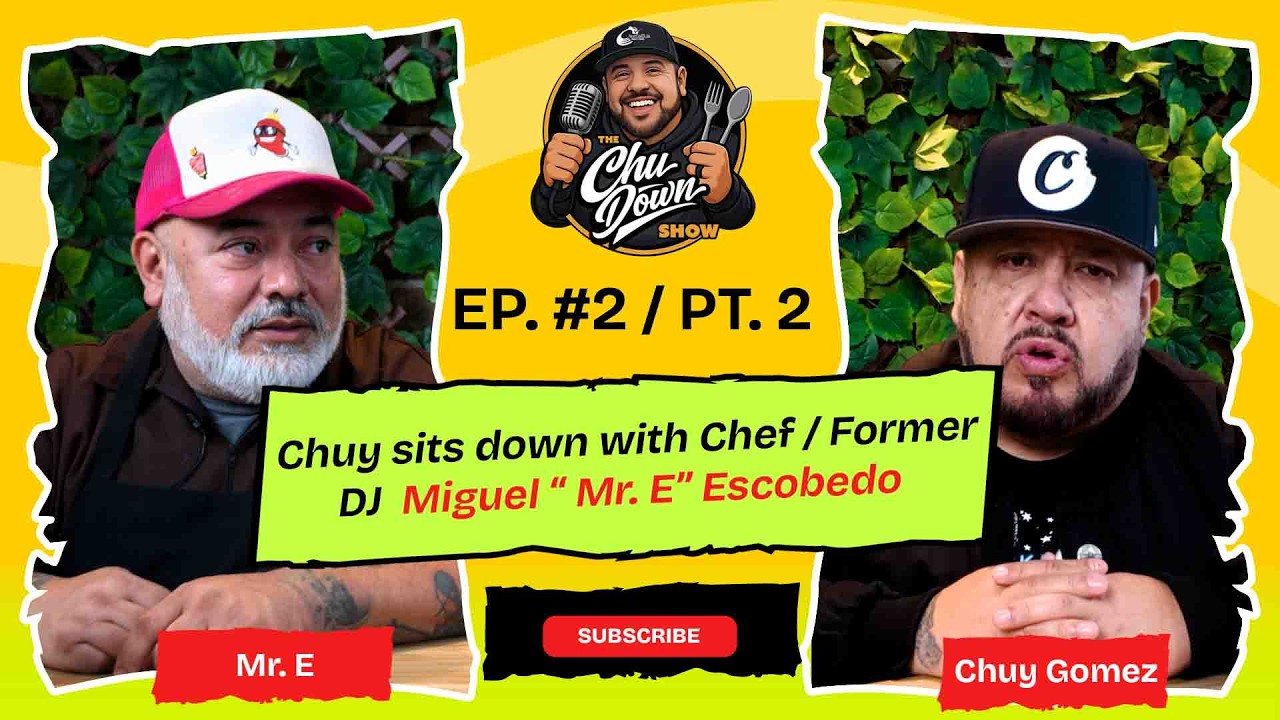 Mr. E Interview w/ Chuy Gomez | The Chu Down Show: Episode 2- Part 