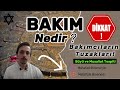 BAKIM NEDİR NASIL YAPILIR ?  BAKIMCILARIN OYUNUNA GELMEYİN !