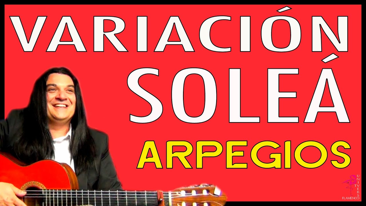 👉 SOLEA VARIACION #1 BONITA Y FLAMENCA 💛 GUITARRA ESPAÑOLA FLAMENCO ARPEGIOS COMPAS 12 TIEMPOS💃🏽 👉 SOLEA VARIACION #1 BONITA Y FLAMENCA 💛 GUITARRA ESPAÑOLA FLAMENCO ARPEGIOS COMPAS 12 TIEMPOS💃🏽