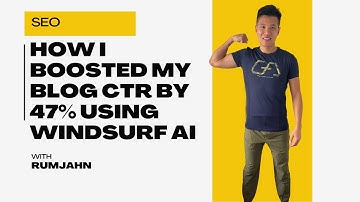 How I Boosted My Blog CTR by 47% Using Windsurf AI