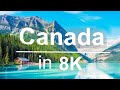 Canada in 8k ultrar  2nd largest country in the world  60 fps