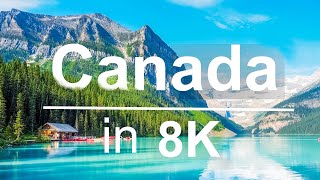 Canada in 8K ULTRA HD HDR - 2nd Largest country in the world (60 FPS)