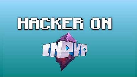 Hacker on InPvP | Minecraft
