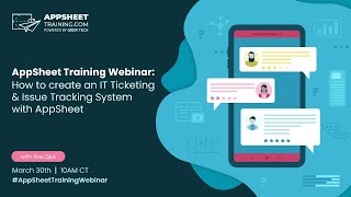 AppSheet in the Office - How to create an IT Ticketing System with AppSheet | Webinar