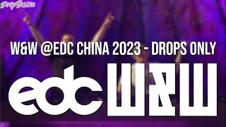 W&W @EDC China 2023 - Drops Only