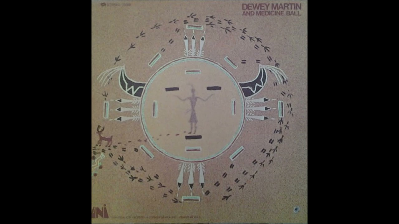Dewey Martin & Medicine Ball - Silent Song Thru The Land