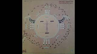 Dewey Martin & Medicine Ball - Silent Song Thru The Land